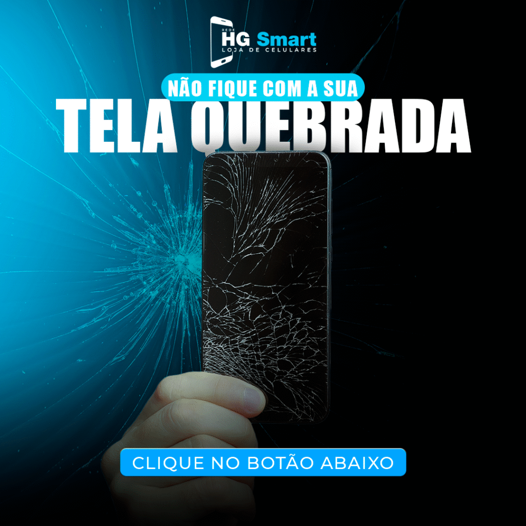 Celular caiu e quebrou a tela? Conserte hoje mesmo em Santa Cruz do Sul com a HG Smart quebrado