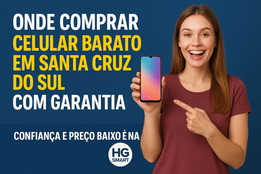 Melhores lojas para comprar iPhone em Santa Cruz do Sul – Confiança total na HG Smart!