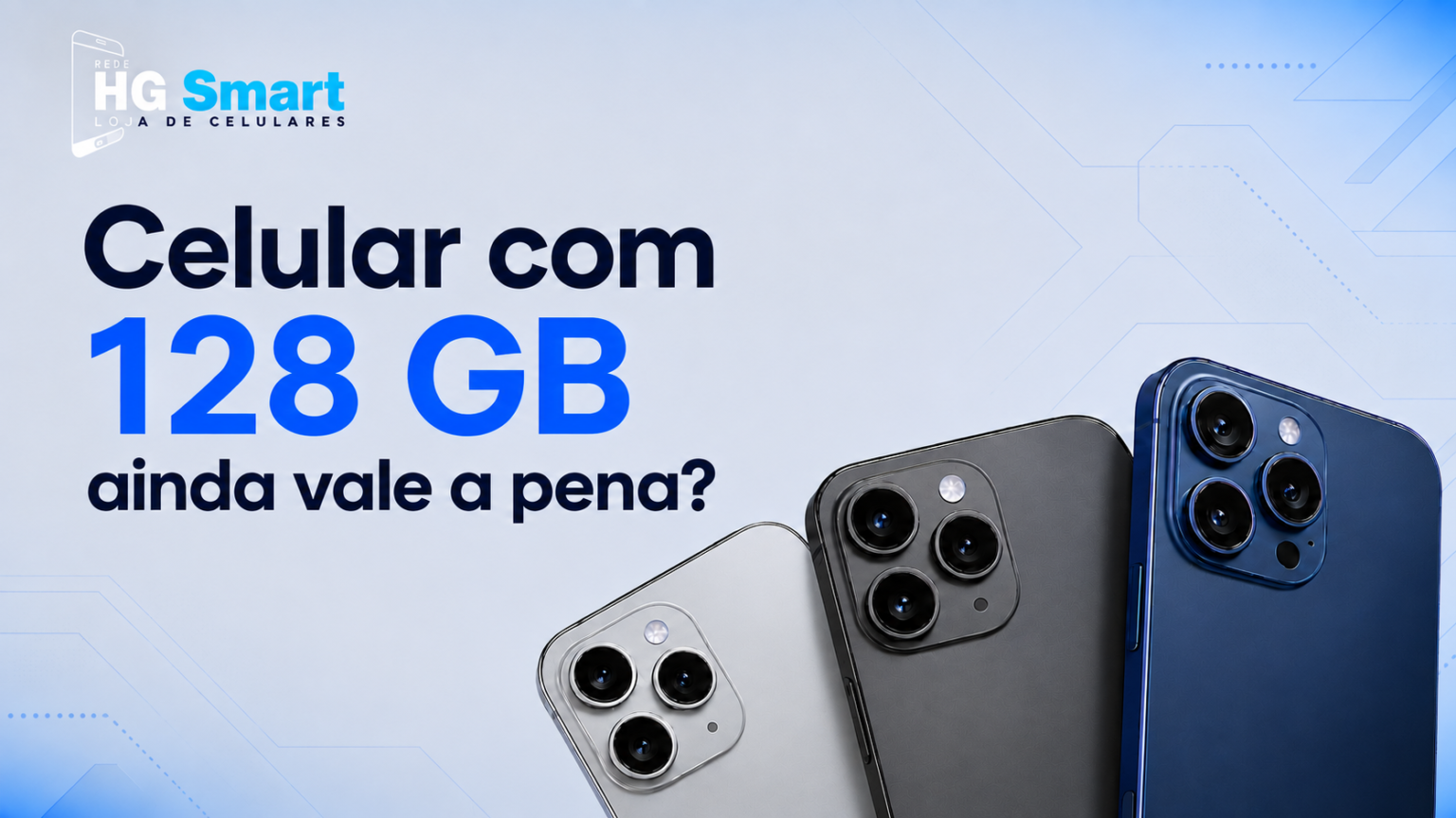 Celular com 128 GB ainda vale a pena?