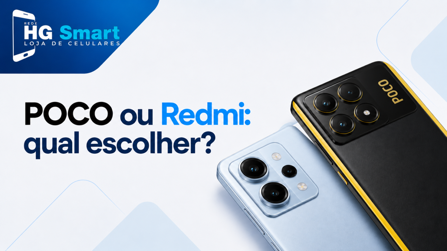Poco ou Redmi: qual escolher? | HG Smart Cachoeira do Sul Poco ou Redmi: qual escolher?