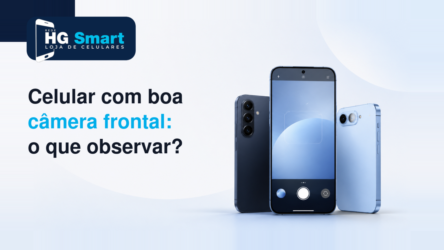 Celular com boa câmera frontal | HG Smart Tramandaí celular com boa câmera frontal