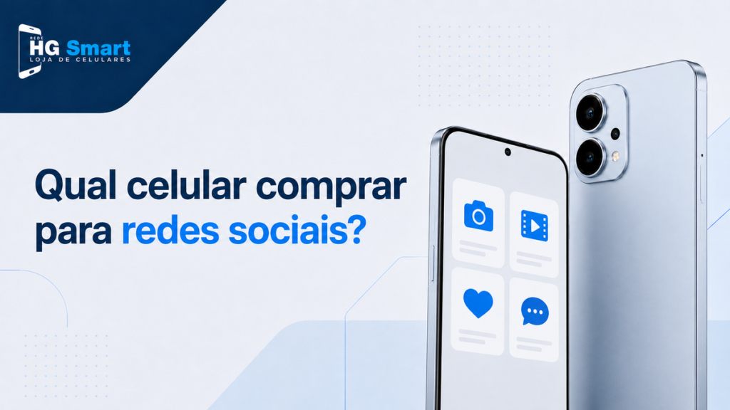 qual celular comprar para redes sociais